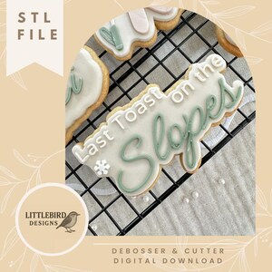 Last toast on the slopes - STL cookie cutter and stamp