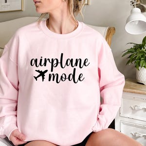 Airplane Mode Sweatshirt, Airplane Shirt, Travel Sweater, Gift for Traveler, Airplane Mode, Vacation Shirt, Vacay Mode Crewneck, Pilot Shirt
