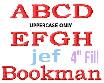 Bookman Embroidery Font 4" - ONE Size -Jef files, Uppercase FILL Stitch