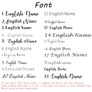 May include: A list of 20 different font styles for the word "English Name" in black ink on a white background. The text at the bottom of the image reads: "If you don't like these fonts, I suggest you write the text yourself. Take a photo and send it to me. I can carve according to your handwriting, which would be more meaningful."
