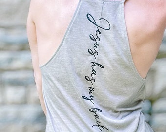 Jesus has My Back - faith based - halter style flowy tank - graphic tee