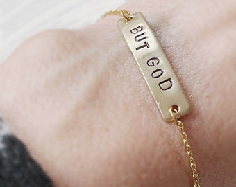 BUT GOD - hand stamped - Christian - scripture - bracelet