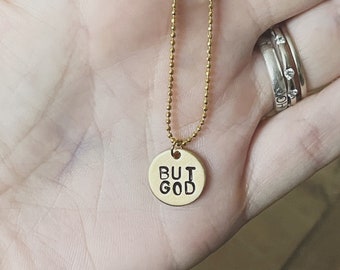 BUT GOD - metal stamped - Christian - necklace - gold - silver