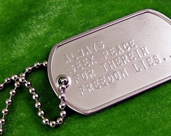 Always Seek Peace - For Therein Freedom Lies - Dog Tag Pendant, Key Chain or Necklace - SilverCrow Exclusive (DR-020)
