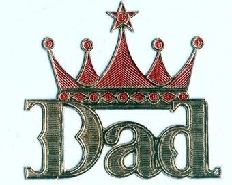 10 Vintage Golden DAD Foil Dresdens with a Crown with Red Accents - Father's Day - King of the House - Father - Dad (F-DR)