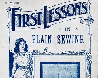 Hand Sewing Book, Sewing Tutorial, Turn of the Century, Learn to Sew, Sewing Book, Antique Sewing Book, Sewing Lesson, Downloadable PDF