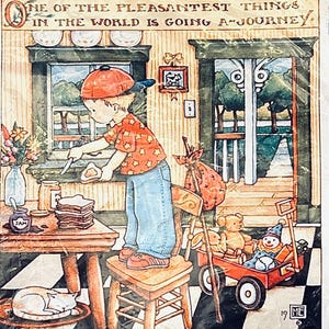May include: A vintage illustration depicts a child making a sandwich, with the text "ONE OF THE PLEASANTEST THINGS IN THE WORLD IS GOING A-JOURNEY." A red wagon with toys sits nearby. The scene is set in a kitchen with a checkered floor and a sleeping cat.