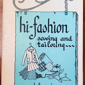 Sewing Book, Vintage Sewing Books, Sewing Tutorials, Learn to Sew, Tailoring Book, Sewing Lesson, Hi Fashion Sewing and Tailoring