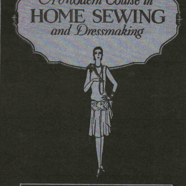 Downloadable Modern Course in Home Sewing & Dressmaking 1920s Textiles - Their Selection and Use Learn to Sew Book 2 PDF