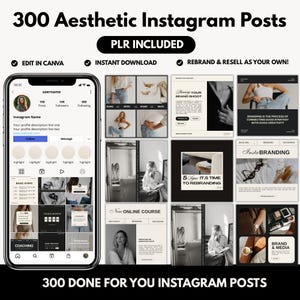 May include: A digital product with 300 aesthetic Instagram posts. The image shows a phone with an Instagram profile and examples of the posts. Text includes "Edit in Canva", "Instant Download", and "Rebrand & Resell as Your Own!"