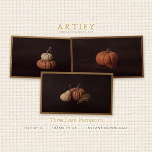 Op de afbeelding: Een set van drie digitale kunstprints voor Frame TV met donkere achtergronden, pompoenen en kalebassen. De tekst ARTIFY VINTAGE FRAME TV ART en Three Dark Pumpkins SET OF 3 FRAME TV 4K INSTANT DOWNLOAD is zichtbaar op de afbeelding.