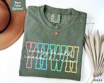 Comfort Colors® YHWH Shirt Every Breath Speaks His Name Yahweh Christian Tee Bible Verse Sweatshirt Hebrew Name of God Faith Tee Women Faith