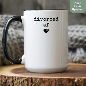 Divorced AF Mug, Funny Divorce Gift, Breakup Coffee Cup, Sassy Divorce Newly Divorced Gift, Fresh Start Funny Breakup Present