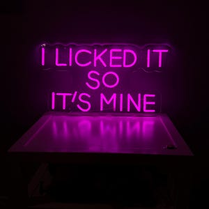 Neon Led Sign, I licked it so It’s mine neon sign , Funny Sign , Decoration Sign, Wall Decor , Bedroom Decoration, Christmas gift idea
