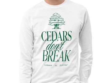 Cedars don&#39;t Break Lebanon- long sleeve shirt, Lebanon, Lebanese, cedars, cedar trees, Lebanon flag, streetwear, Arab clothing, Arab