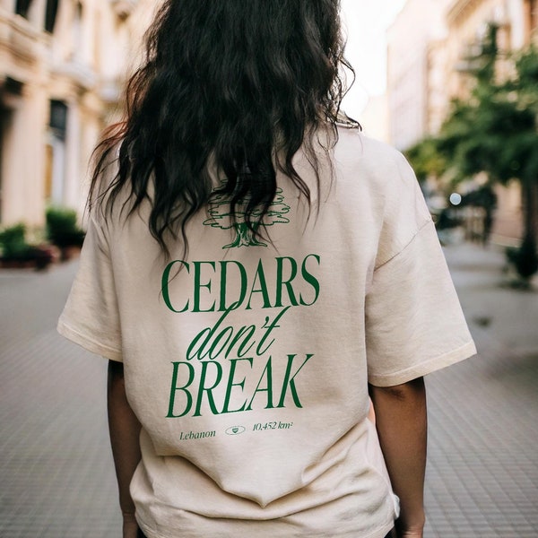 Cedars don't Break Lebanon Tshirt, Lebanese, Arab, streetwear, cedar tree, Lebanese quote