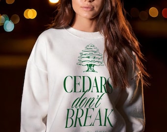 Cedars don&#39;t Break- Lebanon Flag Sweatshirt, Lebanese, embroidered, streetwear, cedar trees, cedars, Arab, Lebanon shirt