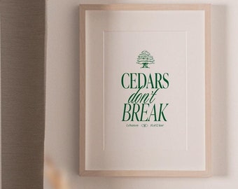 Lebanon Cedars don't Break Art Print, lebanon art, Lebanese, cedar tree, support Lebanon, Lebanese art, wall decor