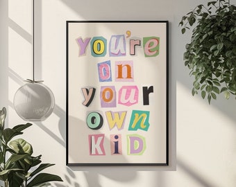 You’re On Your Own Kid Wall Art Y2K Magazine Cutout Letter Poster