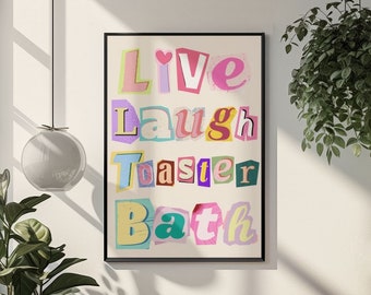Live Laugh Toaster Bath Poster Funny Retro Typography Wall Art