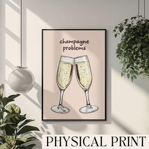 Champagne Problems Poster Preppy Girly Decor Evermore Print Champagne Prints Champagne Poster Coquette Room Decor Trendy Bar Cart Art Retro