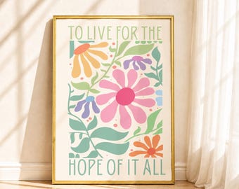 To Live For The Hope Of It All Pastel Floral Print Retro Flower Quote Poster