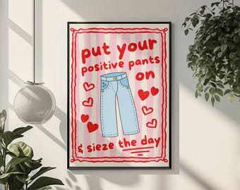 Positive Pants Poster Cute Motivational Quote Pink Girly Wall Art
