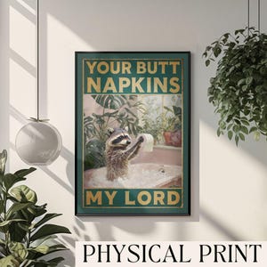 Raccoon Wall Art Your Butt Napkins My Lord Raccoon Toilet Wall Decor Restroom Wall Art Washroom Decor Toilet Paper Art Toilet Humor Poster