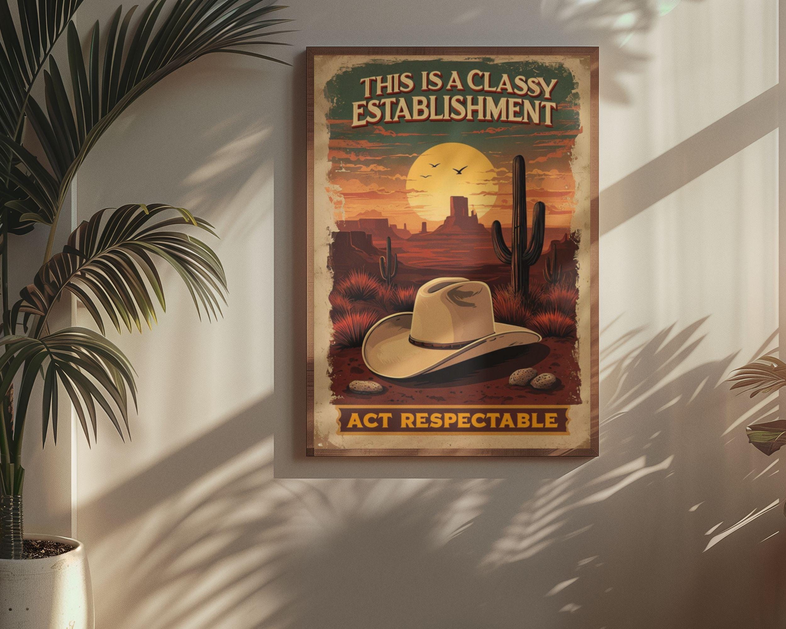 Classy Establishment Act Respectable Vintage Retro Cowboy Poster High ...