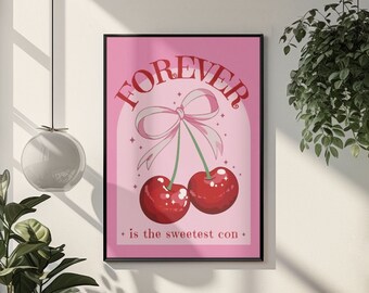Forever Is The Sweetest Con Cherry Bow Wall Art Print Pink Coquette Poster