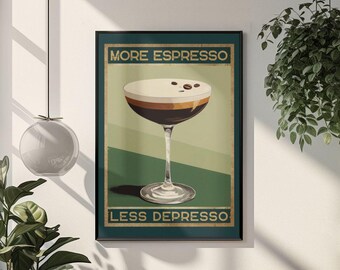 Espresso Martini Poster More Espresso Less Depresso Coffee Bar Wall Art