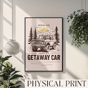 Nothing Good Starts In A Getaway Car Print Reputation Print College Apartment Artwork Y2k Wall Art Music Gallery Wall Girly Preppy Prints