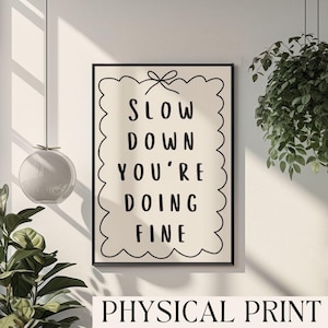 Slow Down Youre Doing Fine Wall Art Slow Down Poster Self-Care Reminder Affirmation Aesthetic Apartment Uplifting Print Coquette Room Decor