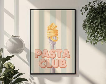 May include: A framed print featuring a fork with pasta and the words "PASTA CLUB" in a retro font. The background has vertical stripes in pastel colors. The words "PHYSICAL PRINT" are at the bottom.