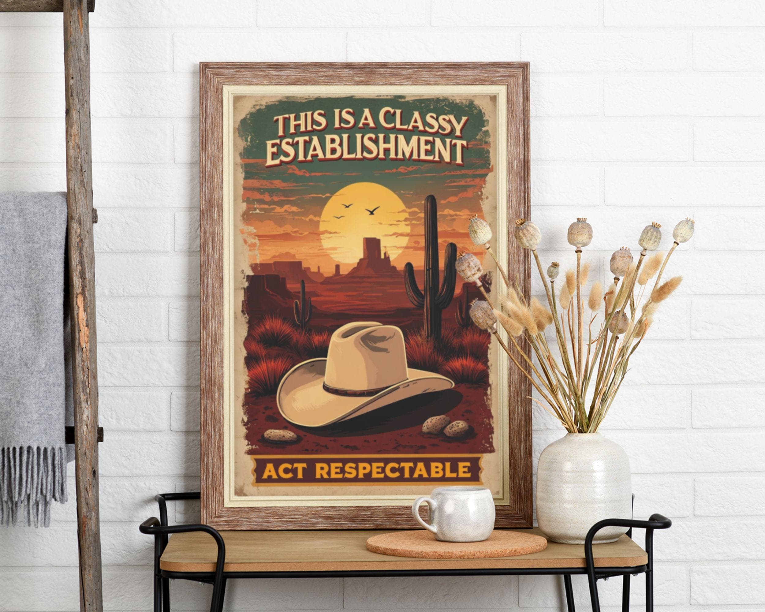 Classy Establishment Act Respectable Vintage Retro Cowboy Poster High ...