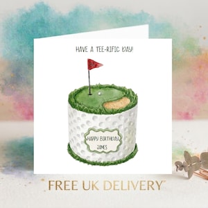 May include: A square greeting card featuring a watercolour illustration of a cylindrical cake textured like a golf ball. The top shows a green putting area with a sand trap, a golf ball, and a red flag. Text reads: HAVE A TEE-RIFIC DAY! and HAPPY BIRTHDAY JAMES.