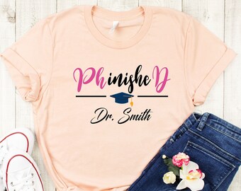 Customized Finished Phd T-shirt, Custom Phinished Shirt, Phd Graduation Shirt With Names, Personalized Phd Shirt, Custom Text Design Shirt