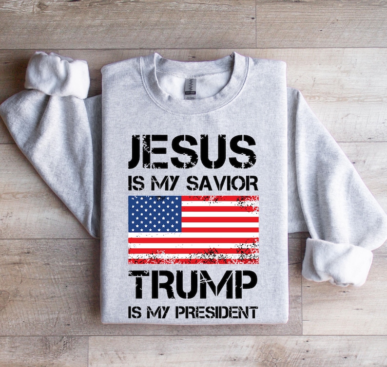 a t - shirt that says jesus is my savor trump is my president
