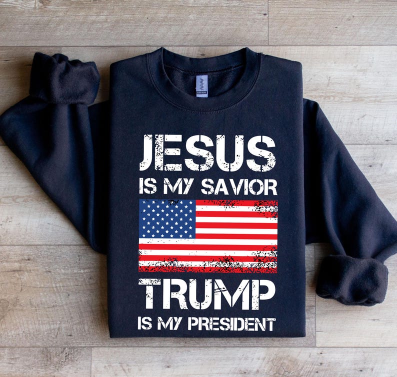 a t - shirt that says jesus is my savor trump is my president