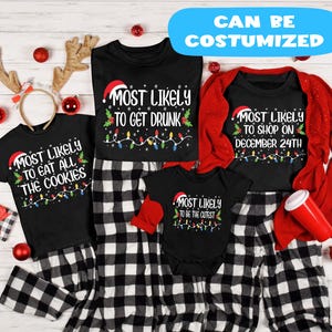 Custom Most Likely To Christmas Shirts: Matching Family Xmas Tees 100% Cotton Available in XS–5XL
