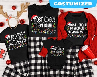 Custom Most Likely To Christmas Shirts: Matching Family Xmas Tees 100% Cotton Available in XS–5XL