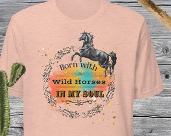 Horse Lovers Western Wild Horses Quote Tee Shirt