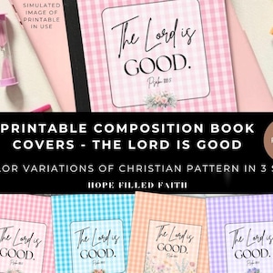 Peut inclure: Couvertures de cahiers de composition imprimables avec un motif vichy rose, bleu, pêche et violet. Chaque couverture présente le texte "The Lord is Good" et un motif floral. L'image comprend également un sablier et d'autres articles de papeterie.