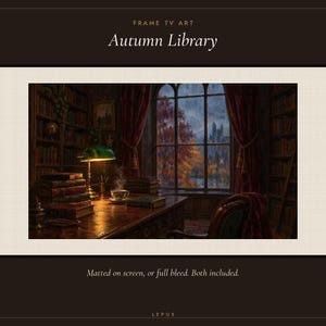 K&ouml;nnte beinhalten: Digitale Kunst f&uuml;r einen Frame TV mit dem Titel Autumn Library. Das Bild zeigt eine Bibliothek aus dunklem Holz mit einem Schreibtisch, einer gr&uuml;nen Bankerlampe, B&uuml;cherstapeln und einer dampfenden Tasse. Ein gro&szlig;es Fenster zeigt eine Herbstlandschaft.
