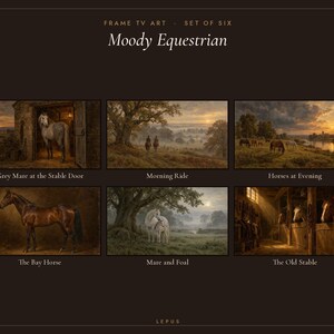May include: A set of six digital art prints titled Moody Equestrian, featuring scenes of horses in stables and landscapes. Titles include Grey Mare at the Stable Door, Morning Ride, Horses at Evening, The Bay Horse, Mare and Foal, and The Old Stable.