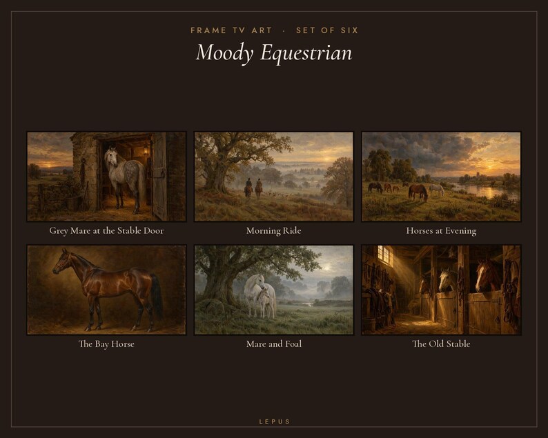 May include: A set of six digital art prints titled Moody Equestrian, featuring scenes of horses in stables and landscapes. Titles include Grey Mare at the Stable Door, Morning Ride, Horses at Evening, The Bay Horse, Mare and Foal, and The Old Stable.