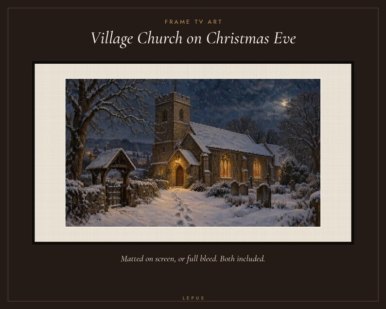 Puede incluir: Arte digital para televisor titulado Village Church on Christmas Eve. La imagen muestra una iglesia de piedra de noche con suelo nevado, un cementerio y ventanas iluminadas. El texto incluye FRAME TV ART, Village Church on Christmas Eve, Matted on screen, or full bleed. Both included. LEPUS.