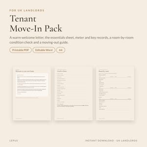 May include: A Tenant Move-In Pack for UK landlords featuring a welcome letter, essentials sheet, meter and key records, room-by-room condition check, and moving-out guide. Includes printable PDF and editable Word files in A4 size format.
