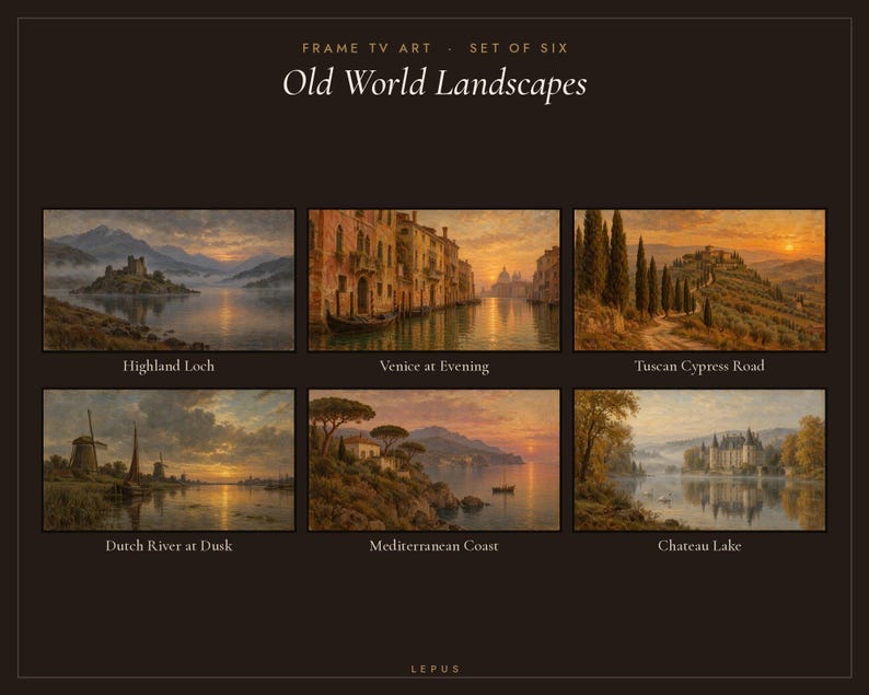 May include: A set of six digital landscape artworks titled Old World Landscapes, featuring scenes of a Highland Loch, Venice at Evening, Tuscan Cypress Road, Dutch River at Dusk, Mediterranean Coast, and Chateau Lake on a dark background.