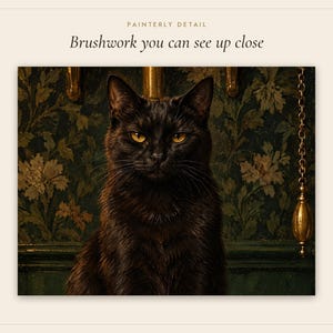 May include: A painting of a black cat with amber eyes centered against a dark green floral wallpaper background. Above the image, the text reads: PAINTERLY DETAIL Brushwork you can see up close. The cat has a focused expression.